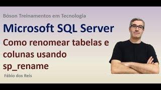 Como renomear colunas e tabelas de um banco de dados no SQL Server