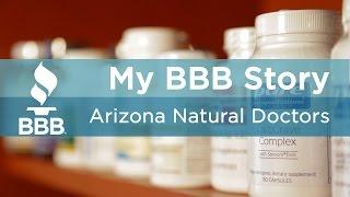 My BBB Story: Arizona Natural Doctors