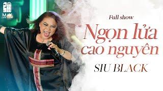 Full-show Siu Black "Ngọn Lửa Cao Nguyên" bùng cháy tại Mây Lang Thang - Dalat 1/5/2021