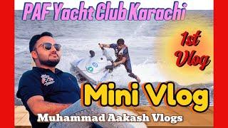 PAF Yacht Club Karachi Visit Mini Vlog || Muhammad Aakash Vlogs || Episode 001 #new #love #viral #