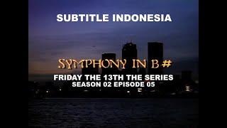 (SUB INDO) Friday the 13th The Series S02E05 "Symphony In B#"