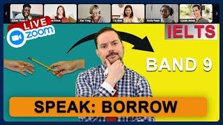 IELTS Live Class - Speaking about Borrowing