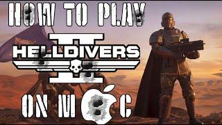 Play Helldivers 2 on Mac M1 / M2 / M3 + Intel (All methods)