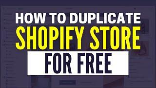 How to Duplicate a Shopify Store in Minutes