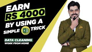 Earned Rs 4000 by using a simple Excel trick || Data cleaning work from home