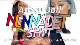 Asian Doll - Nunnadet Shit remix ft. Rubi Rose, Bia, Dream Doll, Ivorian Doll & Dreezy LYRICS