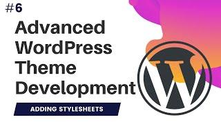 #6 Advanced WordPress Theme Development | Wordpress theme development course | enqueue stylesheet