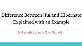 Difference Between JPA and Hibernate | Explained with Example