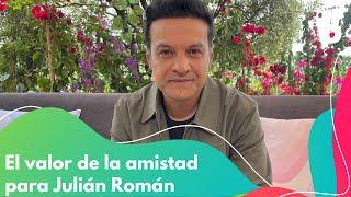 Julián Román nos habló sobre el valor de la amistad | Bravíssimo