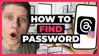 How To Find Threads Password - Threads by Instagram