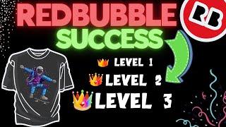 Every Stage Redbubble Creators Go Through (How To Be Successful On Redbubble)