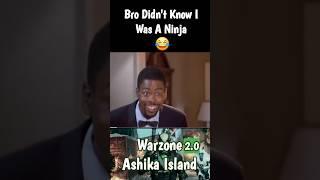 Call Of Duty Warzone Ashika Island: Bro Didn't Know I Was A Ninja  #gaming #laugh #funny #warzone