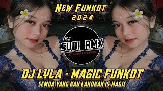 DJ SEMUA YANG KAU LAKUKAN IS MAGIC VIRAL TIKTOK | DJ MAGIC LYLA FUNKOT | DJ SUDI RMX