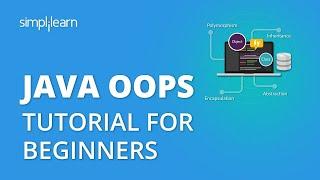 Java OOPs Concepts | Java OOPs Tutorial For Beginners | Java OOPs Basics | Simplilearn