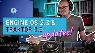 Engine OS 2.3.0 and Traktor 3.6 | DJ News and Software Updates!