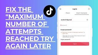 Fix Maximum Number Of Attempts Reached Try Again Later Problem TikTok 2024 | Login Error in TikTok