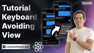 Tutorial React Native KeyboardAvoidingView  en Español