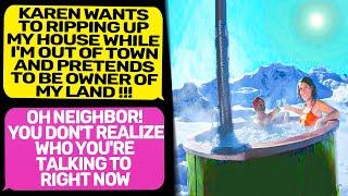 SMUG RUDE NEIGHBOR KAREN BREAKS INTO MY DAD'S LAND! Pretends to be the Owner  r/EntitledPeople