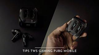 TIPS MEMILIH TWS GAMING YANG ANTI DELAY COCOK BUAT PUBG MOBILE