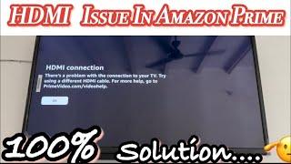 HDMI Connection Issue In Amazon Prime 100% Solution || Technical Issue|| Rajat Dahiya #amazonprime