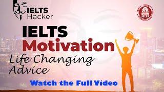 IELTS Motivation | Life changing advice from Rashed Vai