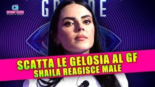 Scatta le Gelosia Grande Fratello: Shaila Reagisce Male!