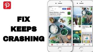 How To Fix And Solve Keeps Crashing On Pinterest App | Easy Fix