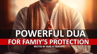 THE BEST DUA FOR FAMILY'S PROTECTION FROM EVIL PEOPLE AND ASKING A GOOD LIFE