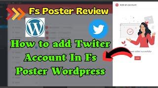 How To Add Twitter Account In FS Poster Pl