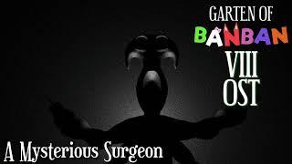 Garten Of BanBan 8 FanMade SoundTrack - A Mysterious Surgeon