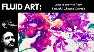 Fluid Acrylic Paint Pour - Chinese Orchid Flowers w. Straw Technique