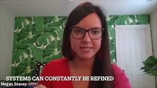 Megan Stacey - Systems Can Constantly Be Refined