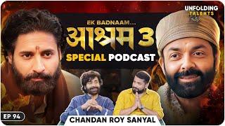 Aashram 3 Exclusive: Chandan Sanyal on Bhopa Swami, SRK’s Magic & Vishal Bhardwaj’s Rage | UT EP 94