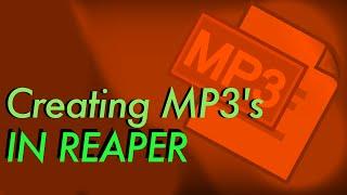 HOW TO: Rendering MP3s with Reaper