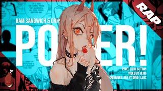 POWER RAP | "POWER!" | Ham Sandwich x Drip$tick (prod. Zach Sutton) [Chainsaw Man AMV]