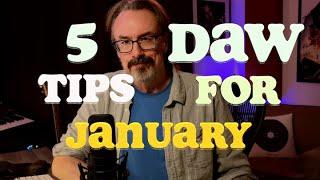 5 DAW Tips for January 2024 (Not Just Cubase!)