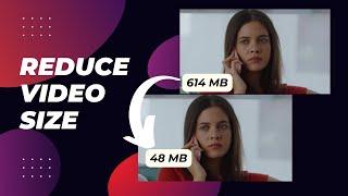 How To Compress Video Without Losing Quality (Reduce Video File Size)