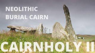 Cairnholy II Neolithic Burial Tomb | Dumfries & Galloway | History of Scotland | Before Caledonia