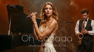 Oh, Canada  | A Jazz Anthem with Vocals of Strength & Hope | Syntencity