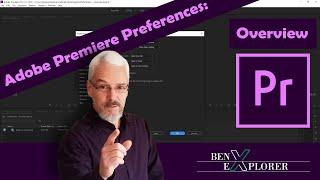 Adobe Premiere Preferences: Overview