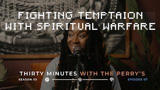 Fighting Temptations With Spiritual Warfare