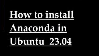 How to install anaconda in Ubuntu