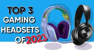 The Best Gaming Headsets of 2023