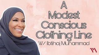 Ibtihaj Muhammad: A Modest Conscious Clothing Line