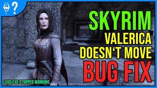 Fixing Valerica's legs in Skyrim LE/SE (Valerica doesn't move Bug Fix)