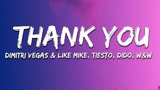 Dimitri Vegas & Like Mike, Tiesto, Dido, W&W - Thank You (Not So Bad) (Lyrics)