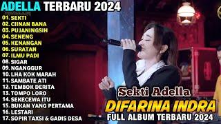 SEKTI - DIFARINA INDRA - ADELLA FULL ALBUM TERBARU 2024