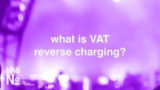 What is VAT Reverse Charging