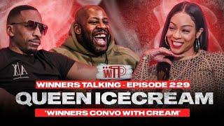 Queen Icecream | Winners Convo With Cream | The Untold Truth ️