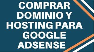 comprar Dominio y Hosting  para ser ACEPTADOS POR  GOOGLE ADSENSE CAP.01,- [BANA HOSTING 2020]